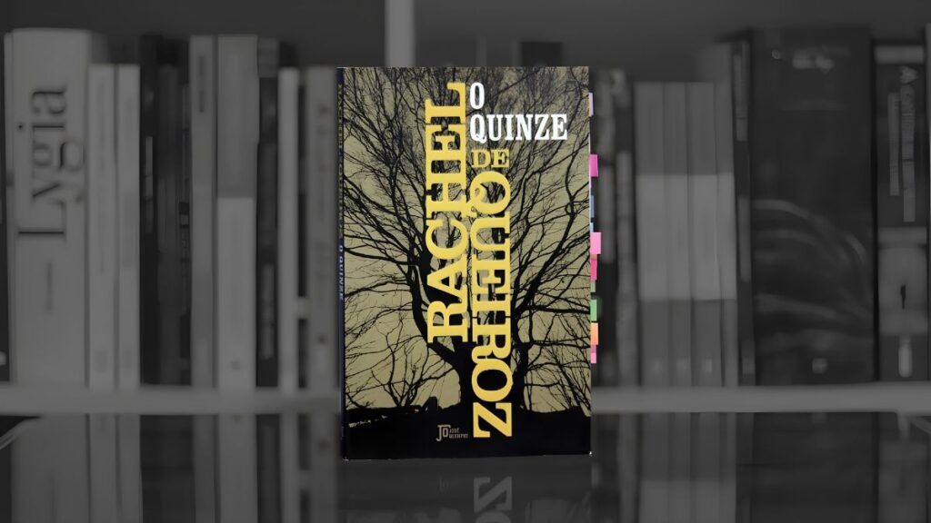 "O Quinze", escrito por Rachel Franklin de Queiroz. — Imagem: Eduardo Tognon